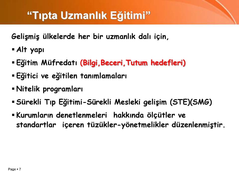 programları Sürekli Tıp Eğitimi-Sürekli Mesleki gelişim (STE)(SMG) Kurumların