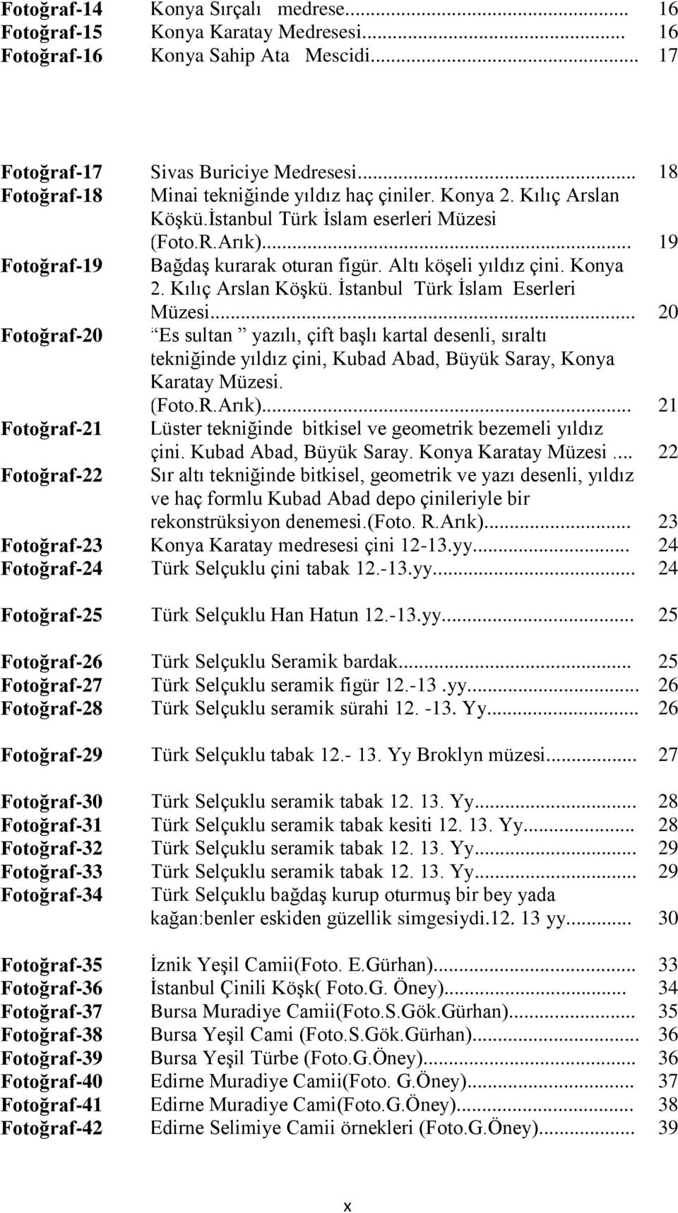 Altı köşeli yıldız çini. Konya 2. Kılıç Arslan Köşkü. İstanbul Türk İslam Eserleri Müzesi.