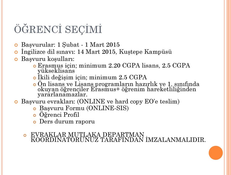 5 CGPA Ön lisans ve Lisans programların hazırlık ve 1.