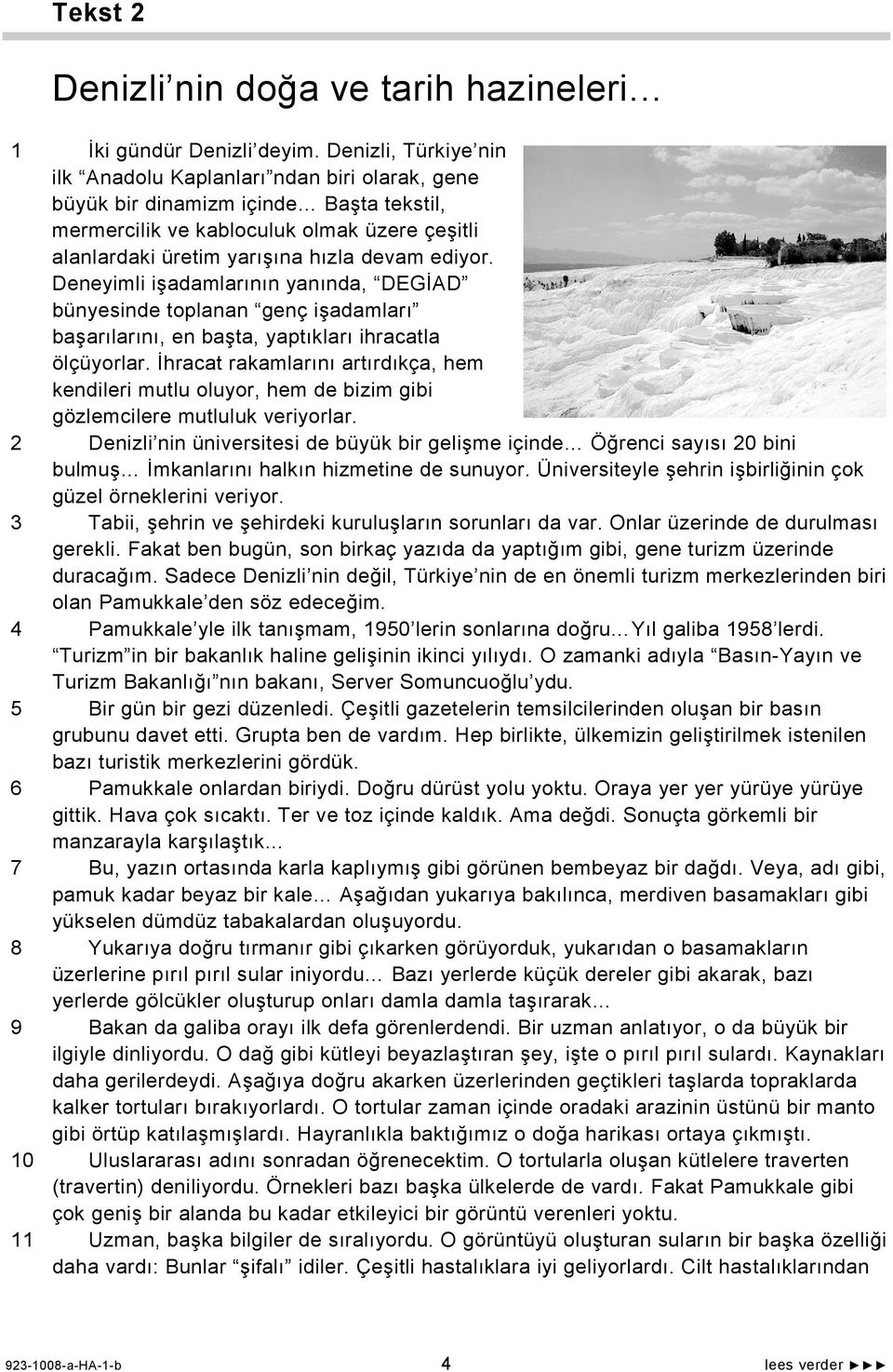 ediyor. Deneyimli işadamlarının yanında, DEGİAD bünyesinde toplanan genç işadamları başarılarını, en başta, yaptıkları ihracatla ölçüyorlar.