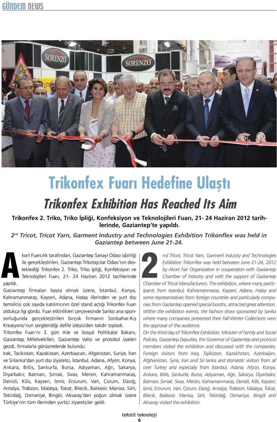 2 nd Tricot, Tricot Yarn, Garment Industry and Technologies Exhibition Trikonflex was held in Gaziantep between June 21-24.