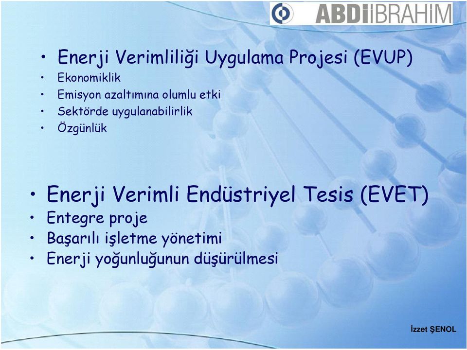 Özgünlük Enerji Verimli Endüstriyel Tesis (EVET) Entegre