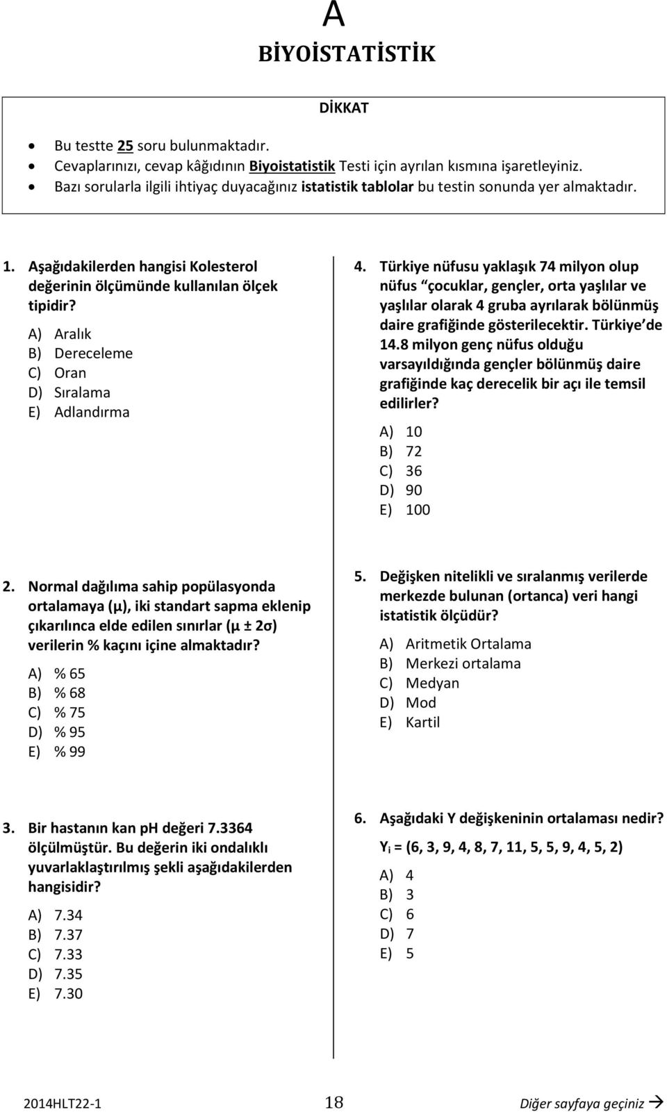 ) ralık B) Dereceleme C) Oran D) Sıralama E) dlandırma 4.