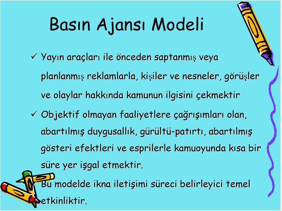 çağrışımları olan, abartılm lmış duygusallık, gürültg ltü-patırtı,, abartılm lmış gösteri efektleri ve