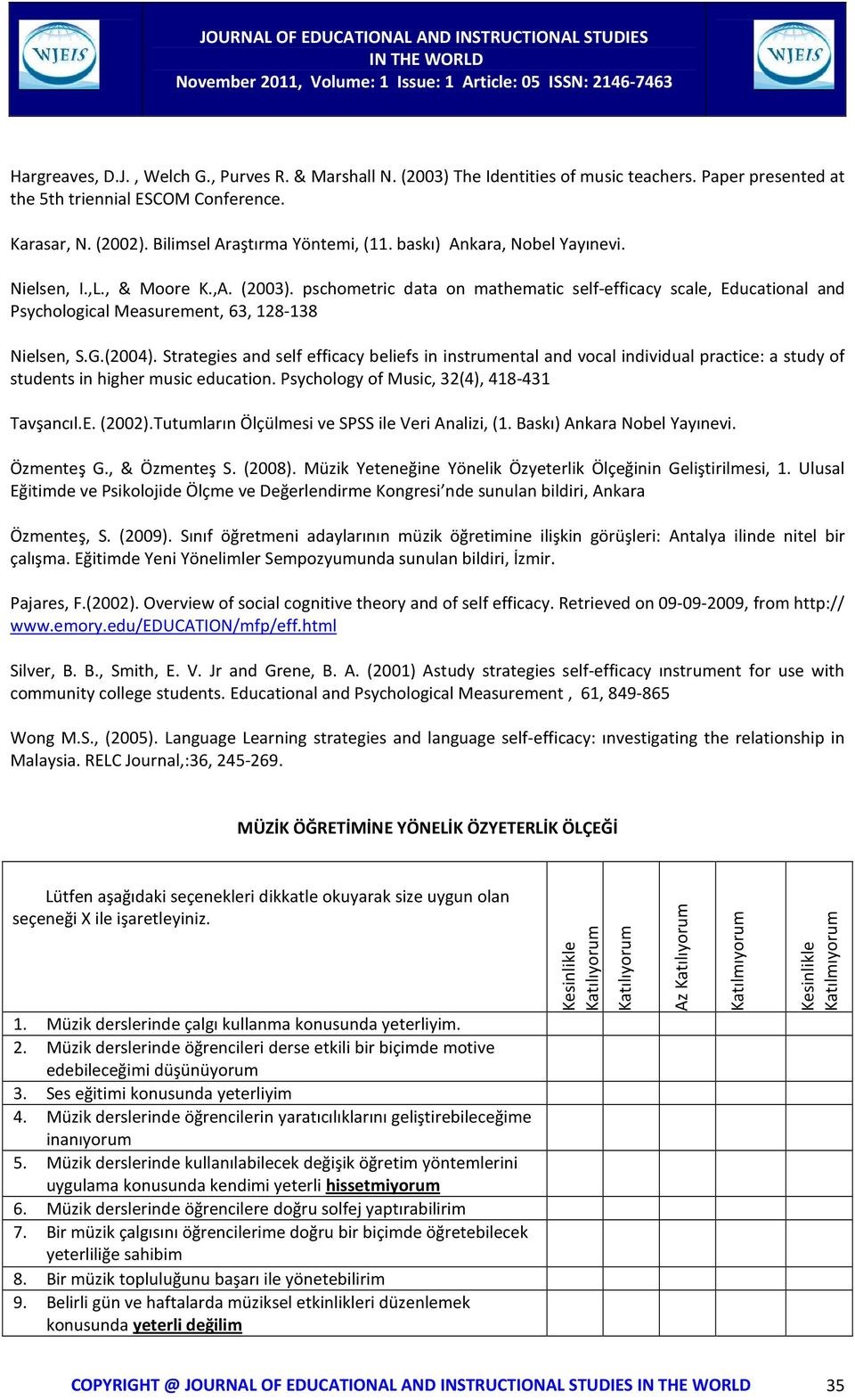 Strategies and self efficacy beliefs in instrumental and vocal individual practice: a study of students in higher music education. Psychology of Music, 32(4), 418-431 Tavşancıl.E. (2002).