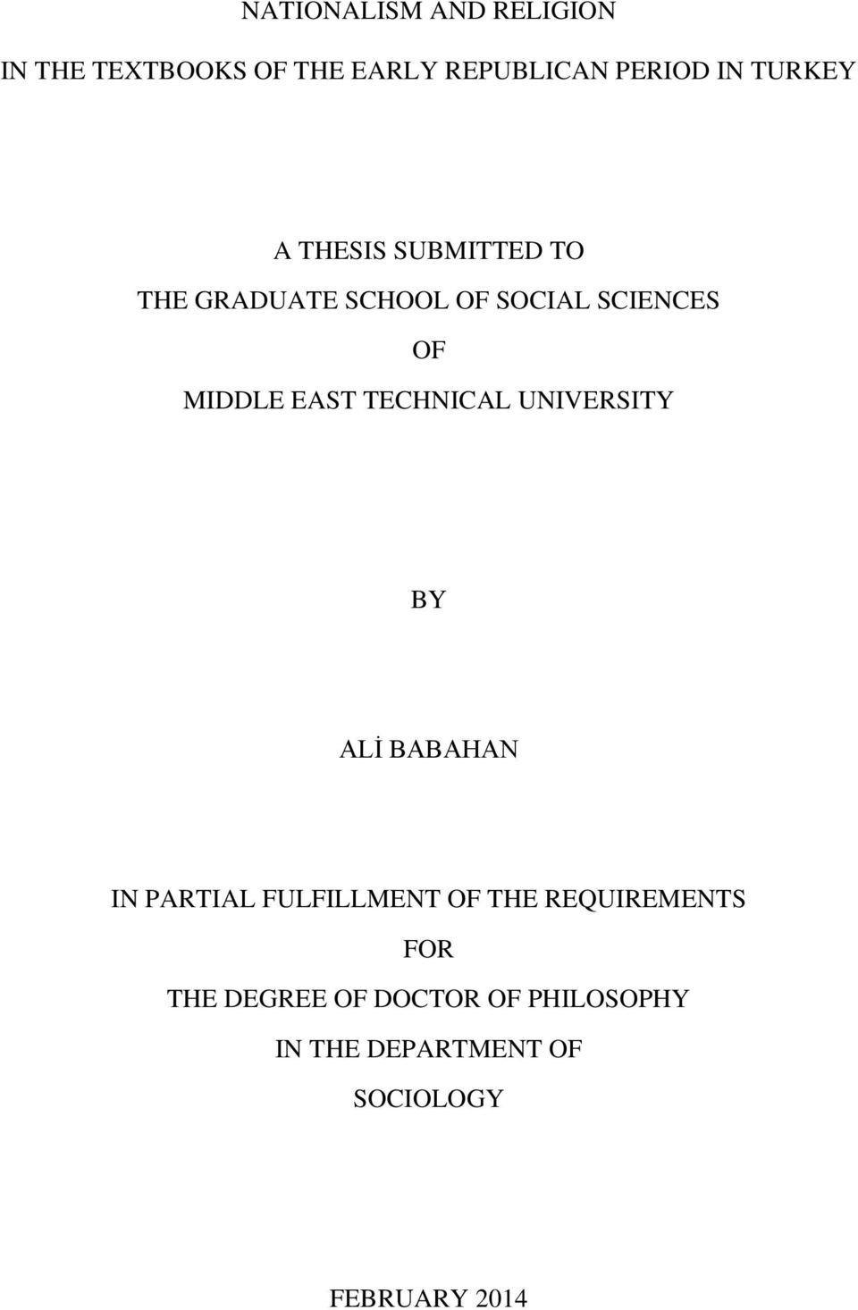 EAST TECHNICAL UNIVERSITY BY ALİ BABAHAN IN PARTIAL FULFILLMENT OF THE