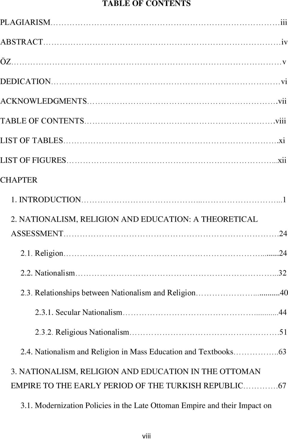2.3. Relationships between Nationalism and Religion...40 2.3.1. Secular Nationalism...44 2.3.2. Religious Nationalism.51 2.4. Nationalism and Religion in Mass Education and Textbooks.
