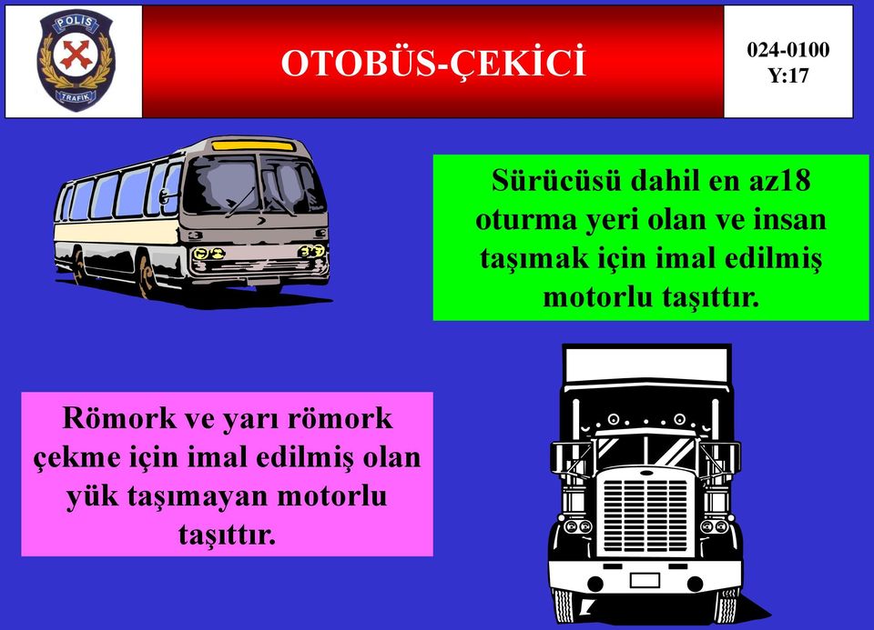 motorlu taşıttır.