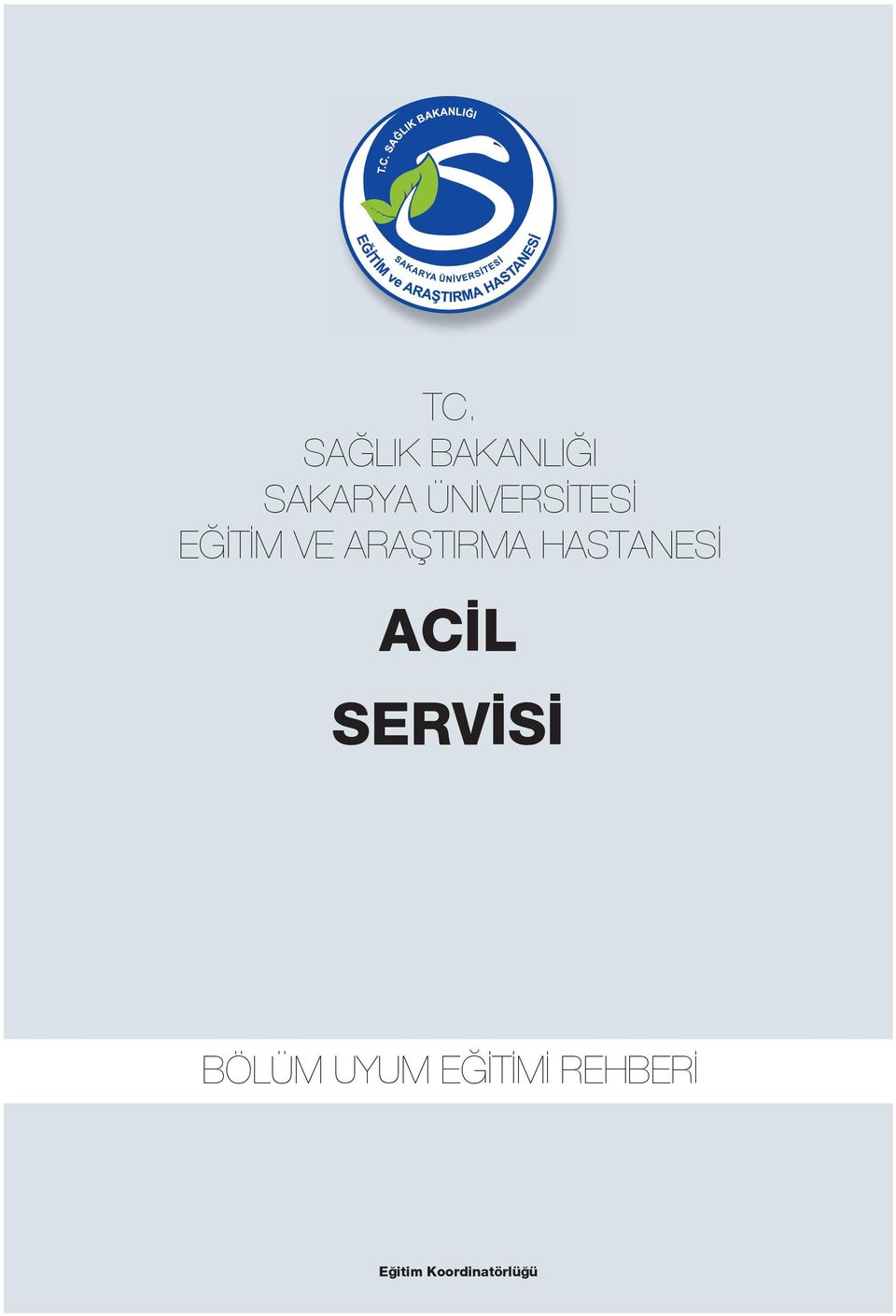 HASTANESİ ACİL SERVİSİ BÖLÜM UYUM