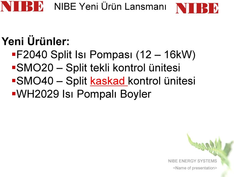 Split tekli kontrol ünitesi SMO40 Split