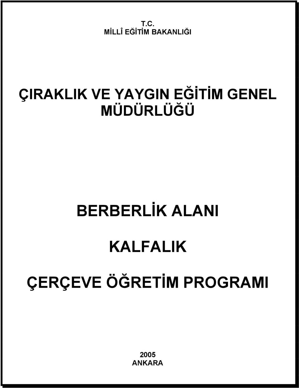 MÜDÜRLÜĞÜ BERBERLİK ALANI