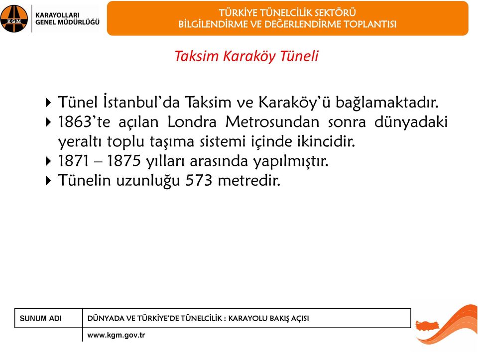 1863 te açılan Londra Metrosundan sonra dünyadaki yeraltı