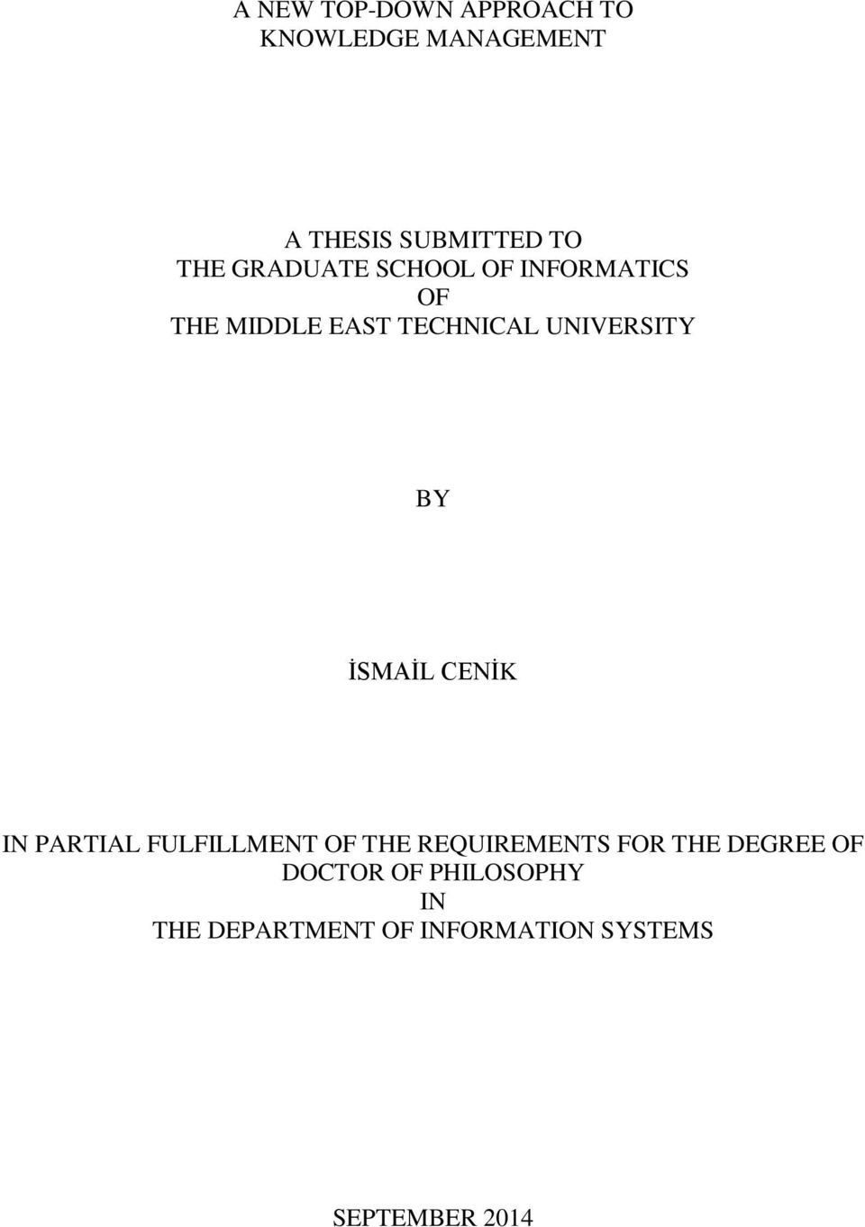 İSMAİL CENİK IN PARTIAL FULFILLMENT OF THE REQUIREMENTS FOR THE DEGREE OF