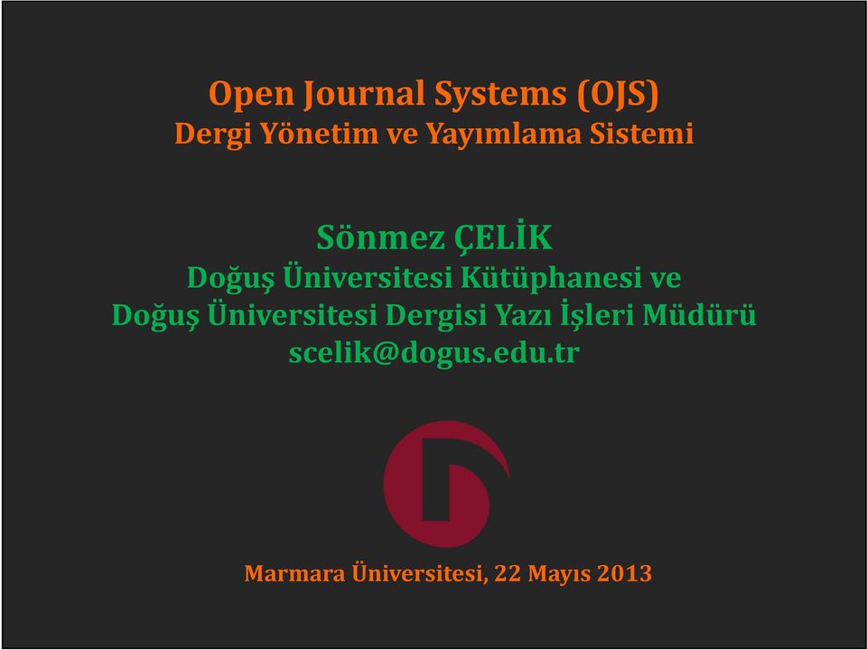 Kütüphanesi ve Doğuş Üniversitesi Dergisi Yazı