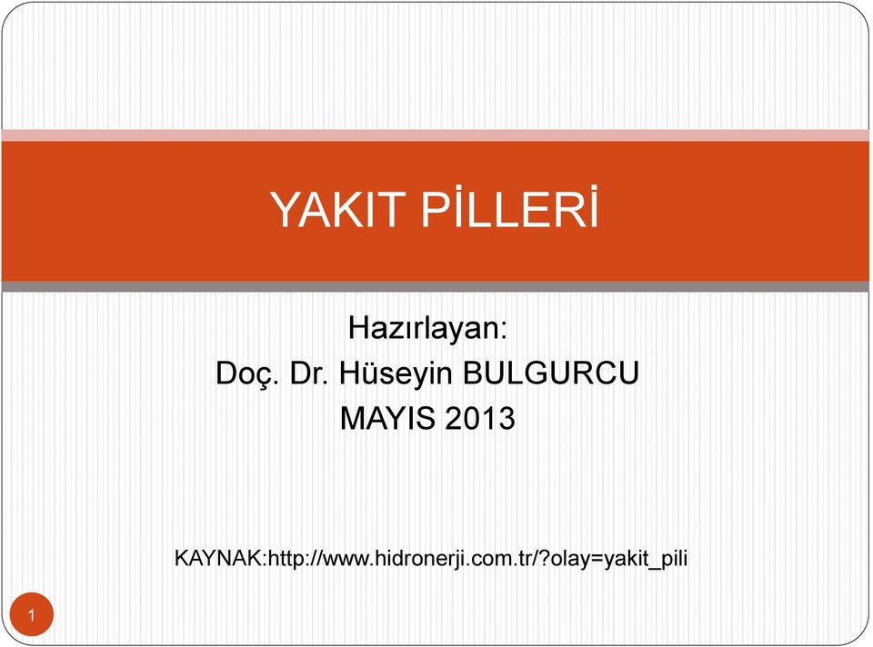 2013 KAYNAK:http://www.