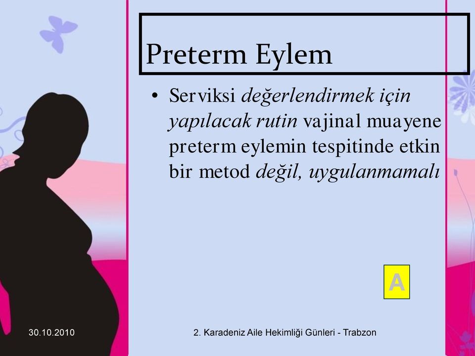 rutin vajinal muayene preterm