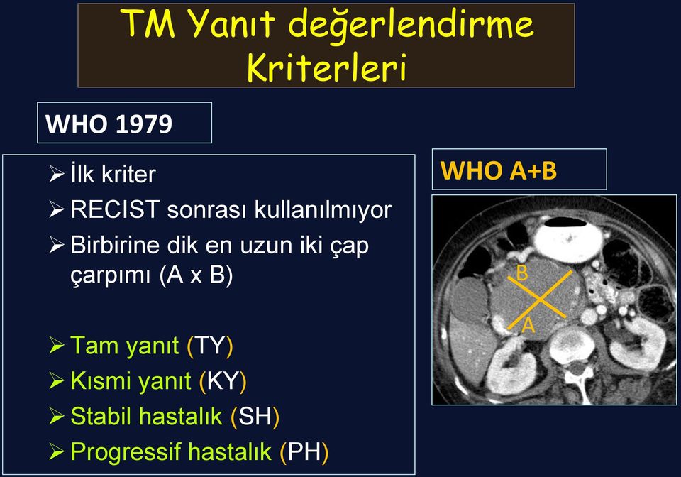 çap çarpımı (A x B) Tam yanıt (TY) Kısmi yanıt (KY)