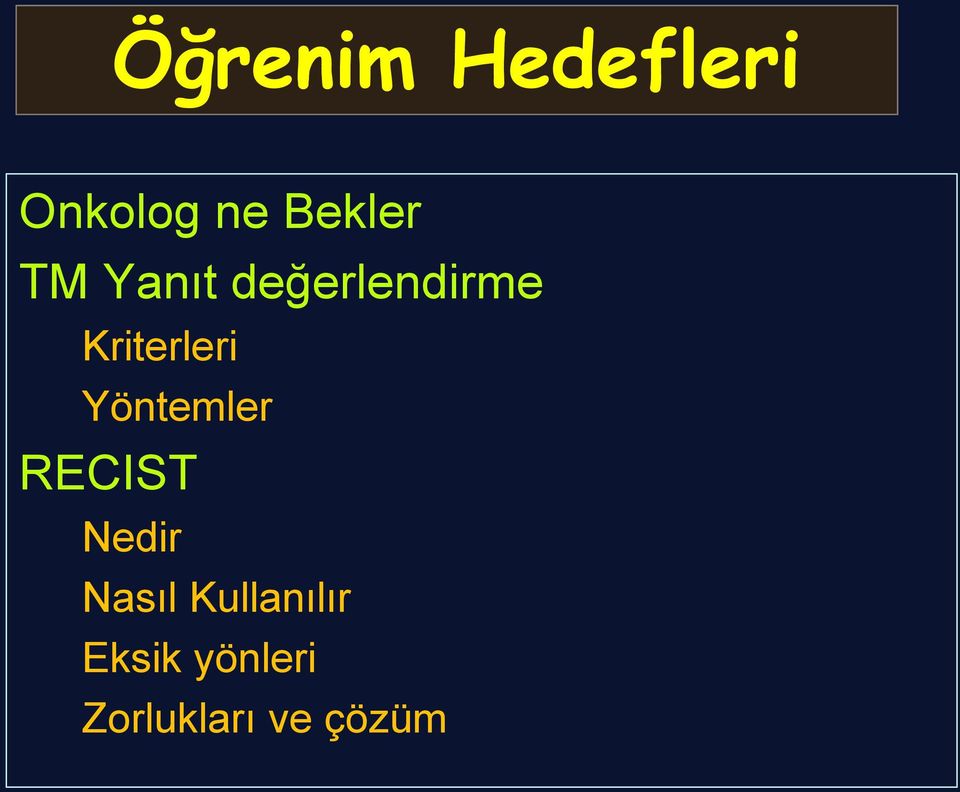 Yöntemler RECIST Nedir Nasıl