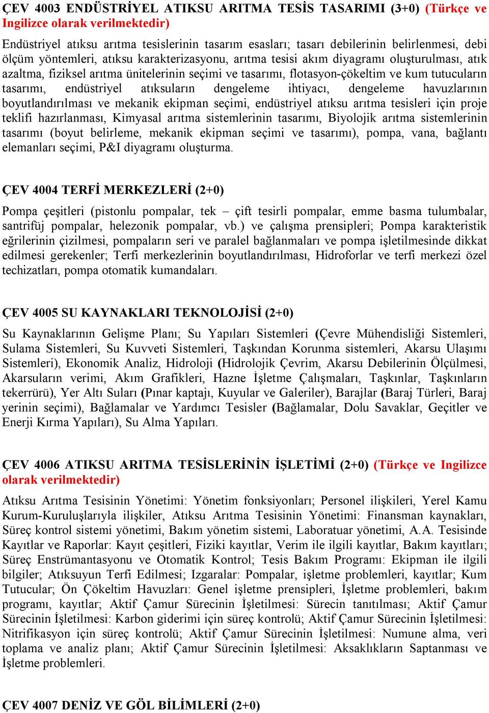 endüstriyel atıksuların dengeleme ihtiyacı, dengeleme havuzlarının boyutlandırılması ve mekanik ekipman seçimi, endüstriyel atıksu arıtma tesisleri için proje teklifi hazırlanması, Kimyasal arıtma