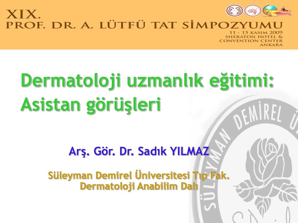 Sadık YILMAZ Süleyman Demirel