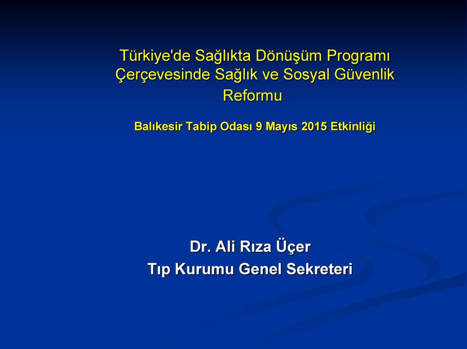 Reformu Balıkesir Tabip Odası 9 Mayıs 2015