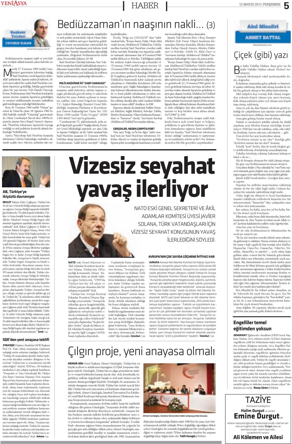 Is par ta mah reç li ha ber de, f yon a i nen as ke rî bir u çak la Sa id Nur sî nin ce se di nin Is par ta ya ge ti ril di ði, n ký lâp ga ze te sin de çý kan bir ya zý ü ze ri ne Va li Ham di Ö me