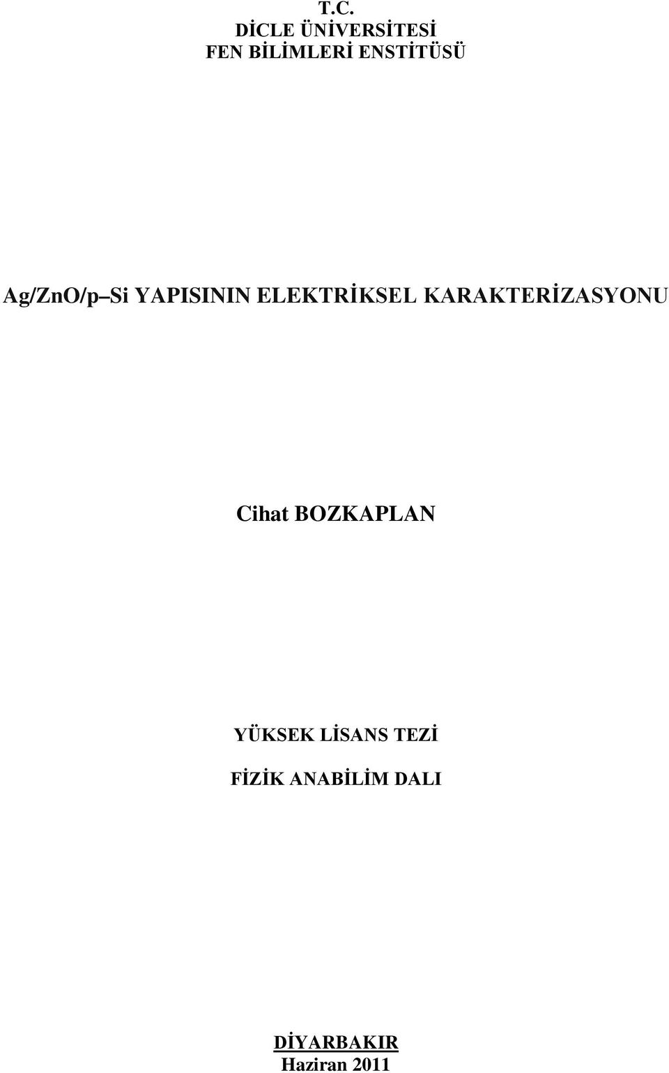 KARAKTERİZASYONU Cihat BOZKAPLAN YÜKSEK