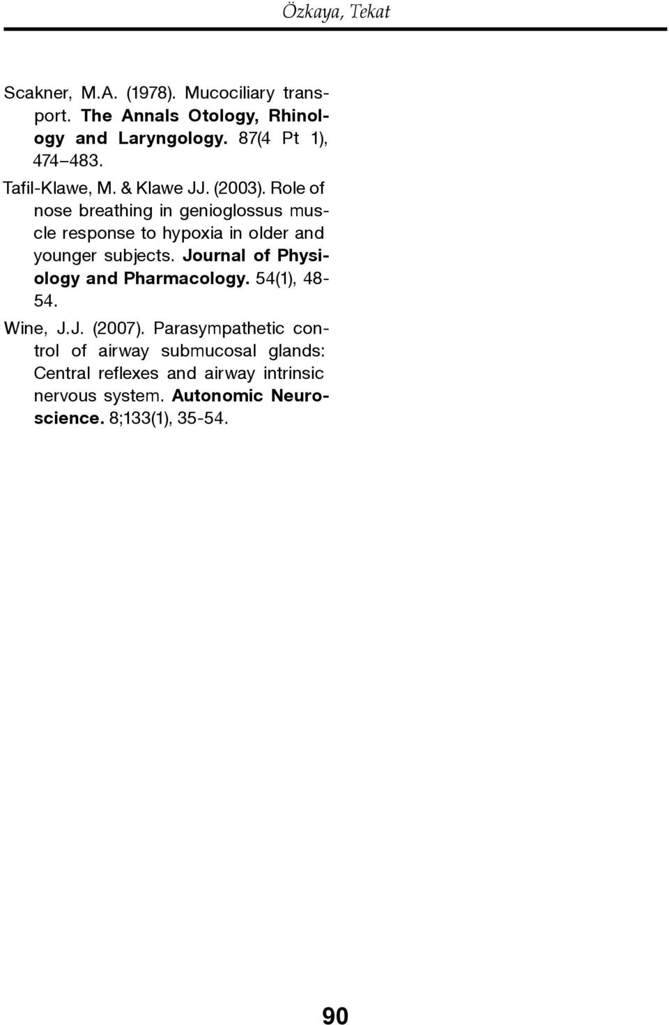 Role of nose breathing in genioglossus muscle response to hypoxia in older and younger subjects.