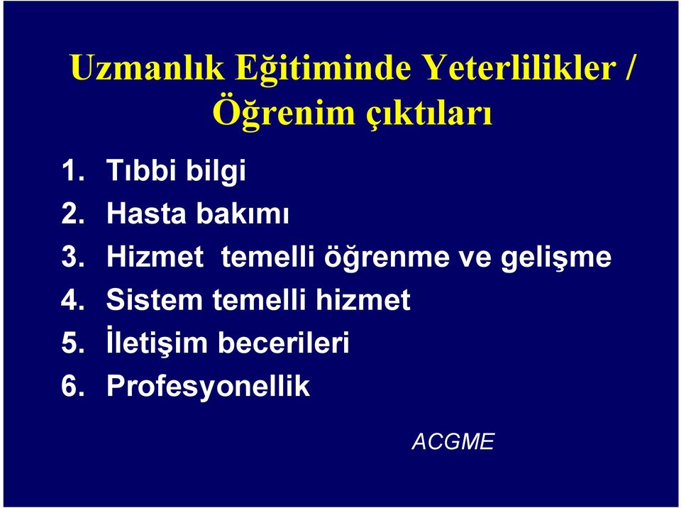 Hizmet temelli öğrenme ve gelişme 4.