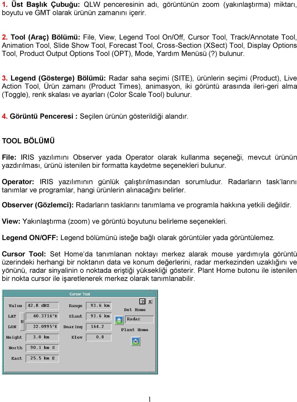 Options Tool (OPT), Mode, Yardım Menüsü (?) bulunur. 3.