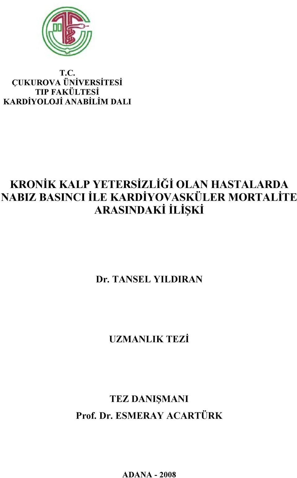 KARDİYOVASKÜLER MORTALİTE ARASINDAKİ İLİŞKİ Dr.