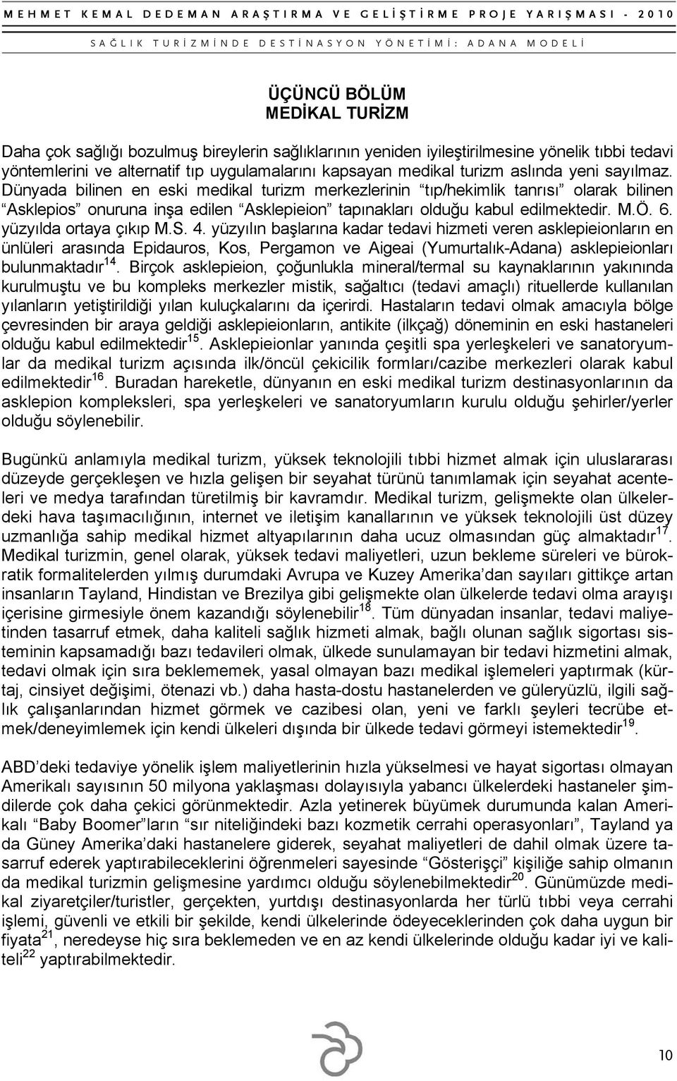 yüzyılda ortaya çıkıp M.S. 4.