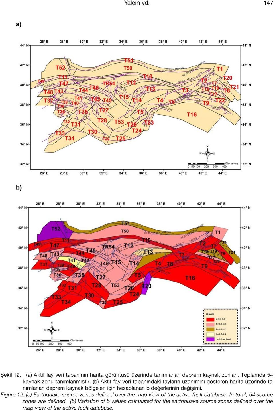 (b) Aktif fay veri tabanındaki fayların uzanımını gösteren harita üzerinde tanımlanan deprem kaynak bölgeleri için hesaplanan b değerlerinin
