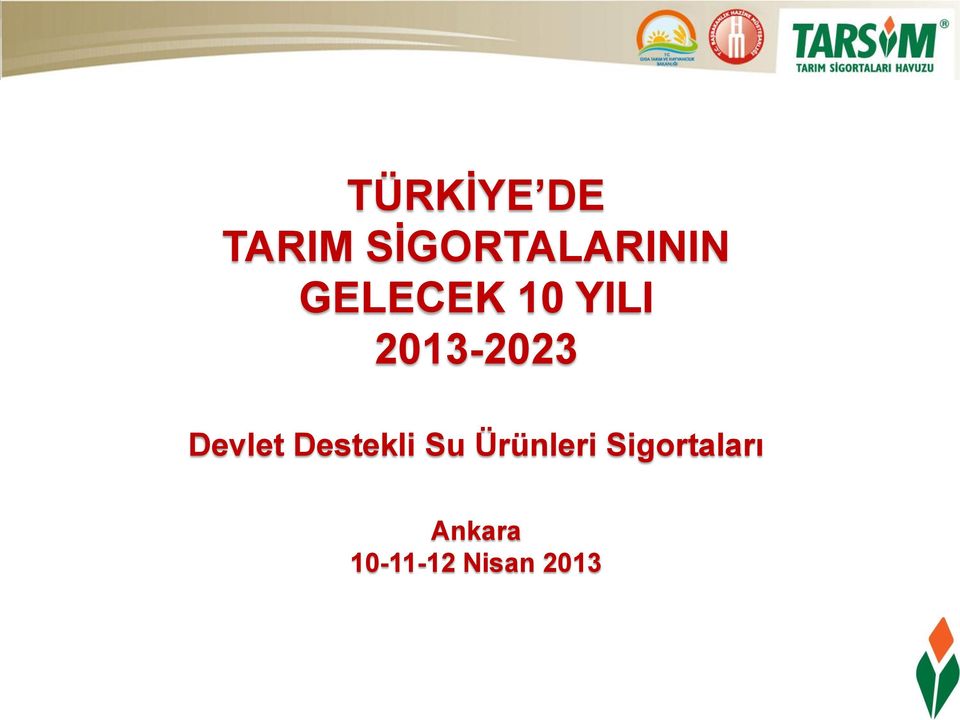 2013-2023 Devlet Destekli Su