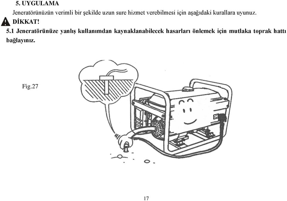 5.1 Jeneratörünüze yanlış kullanımdan kaynaklanabilecek