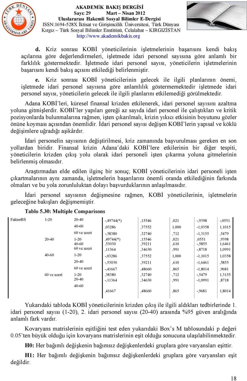 kilediği belirlenmiştir. e.