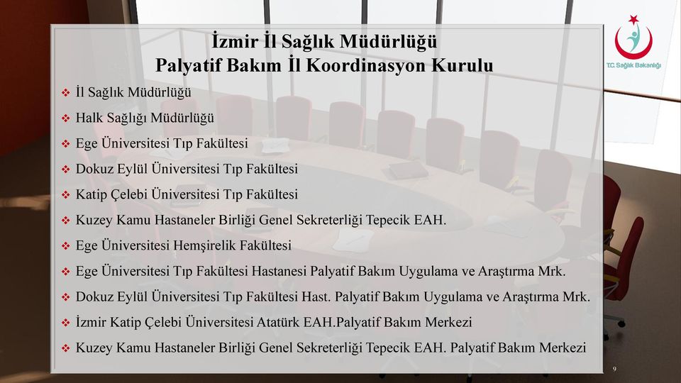 Ege Üniversitesi Hemşirelik Fakültesi Ege Üniversitesi Tıp Fakültesi Hastanesi Palyatif Bakım Uygulama ve Araştırma Mrk.