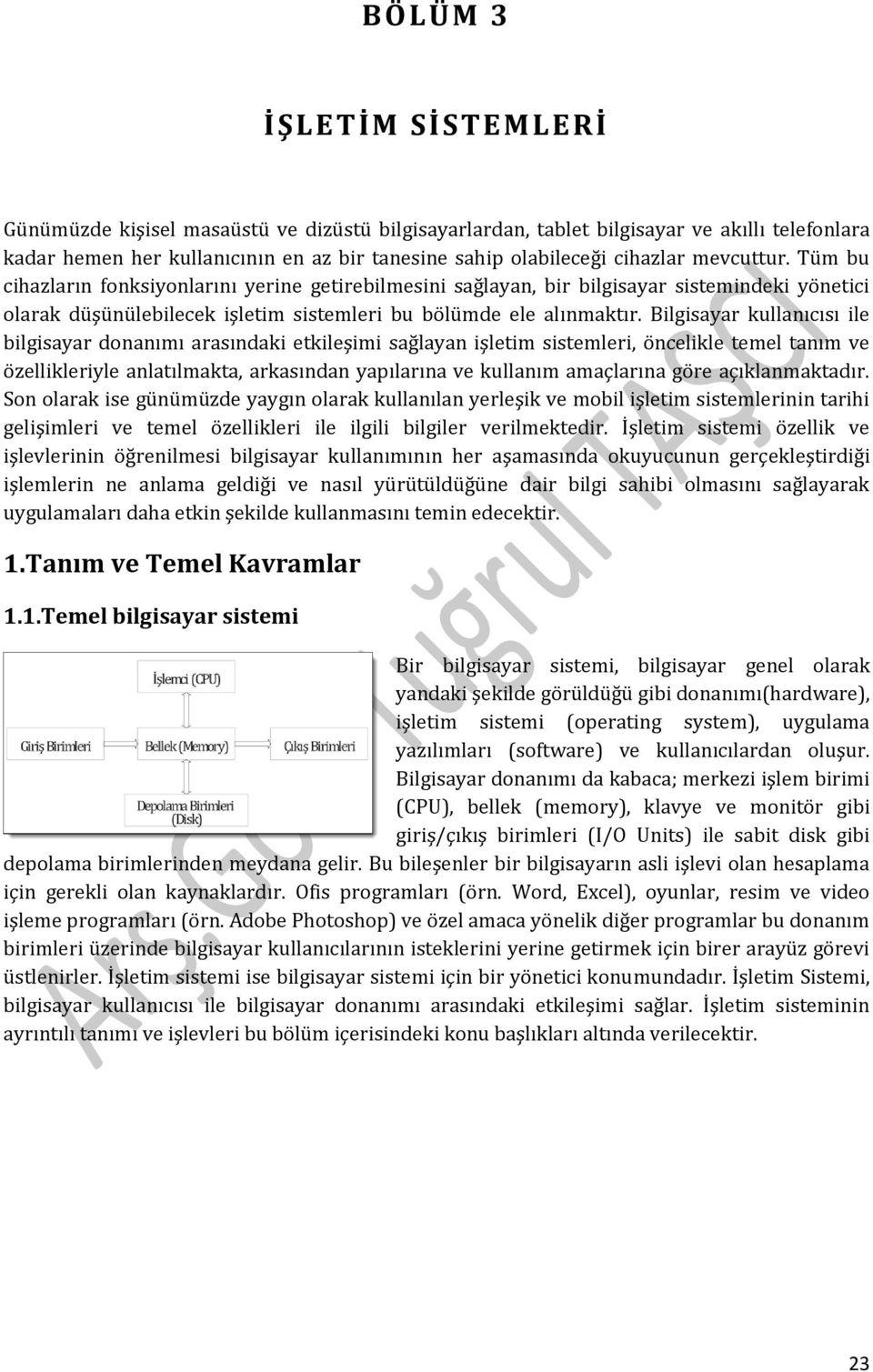 Bilgisayar kullanıcısı ile bilgisayar donanımı arasındaki etkileşimi sağlayan işletim sistemleri, öncelikle temel tanım ve özellikleriyle anlatılmakta, arkasından yapılarına ve kullanım amaçlarına