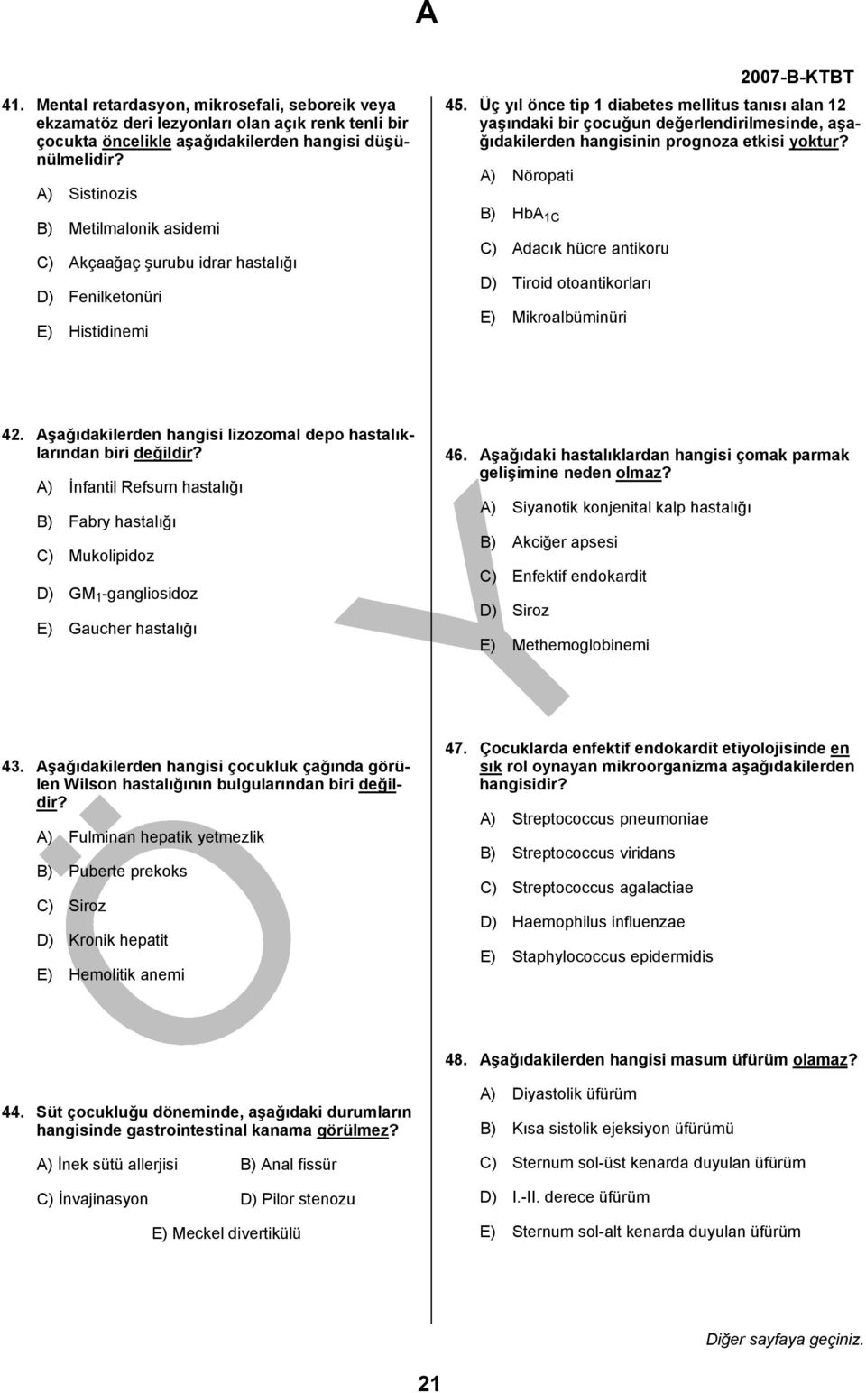 Üç yıl önce tip 1 diabetes mellitus tanısı alan 12 yaşındaki bir çocuğun değerlendirilmesinde, aşağıdakilerden hangisinin prognoza etkisi yoktur?