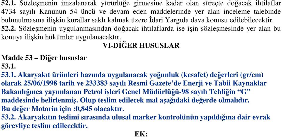 VI-DİĞER HUSUSLAR Madde 53 Diğer hususlar 53.1.