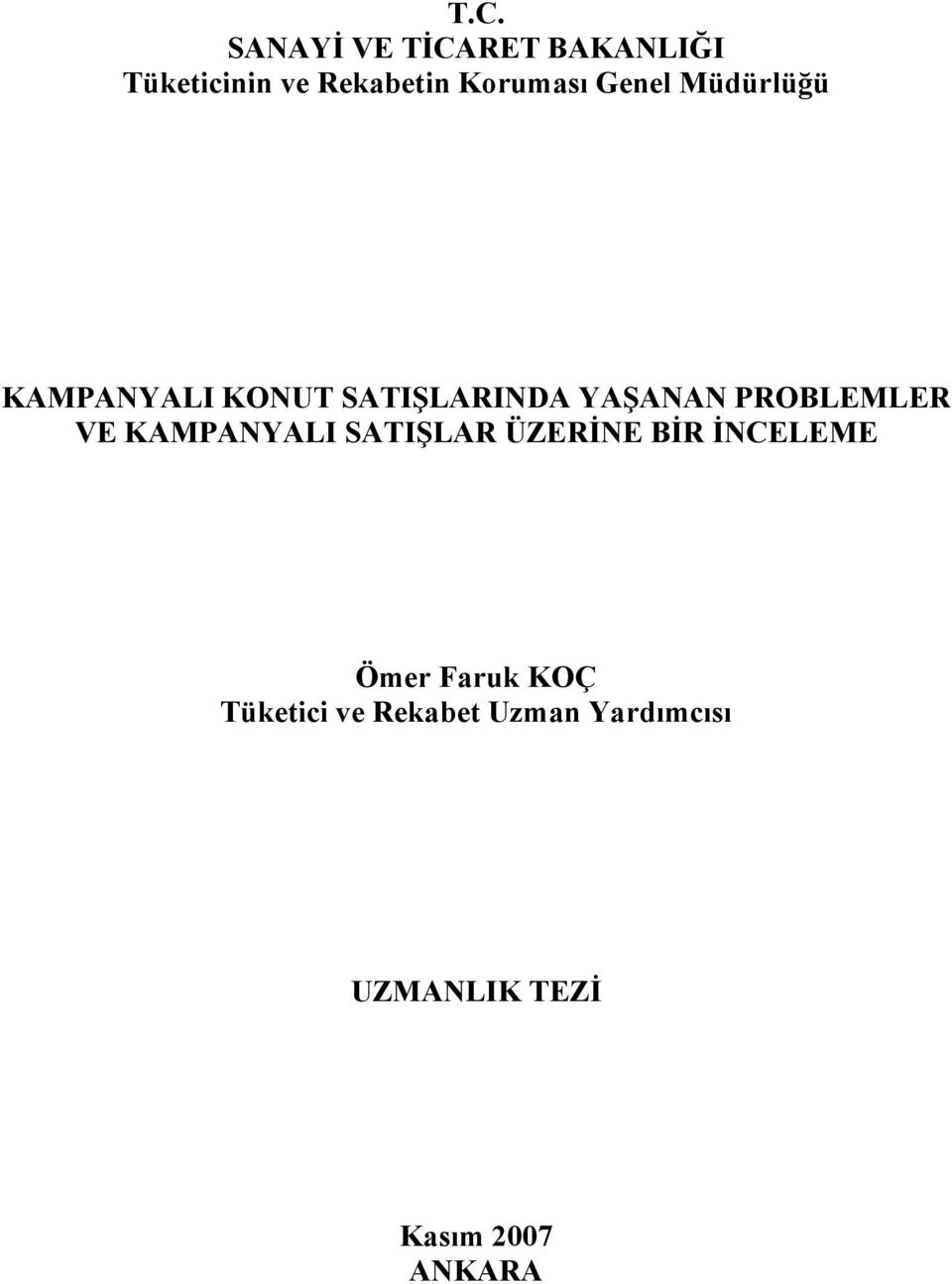 PROBLEMLER VE KAMPANYALI SATIŞLAR ÜZERİNE BİR İNCELEME Ömer