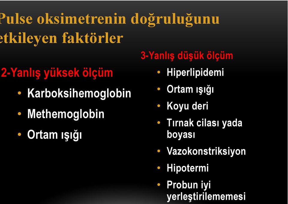 3-Yanlış düşük ölçüm Hiperlipidemi Ortam ışığı Koyu deri Tırnak