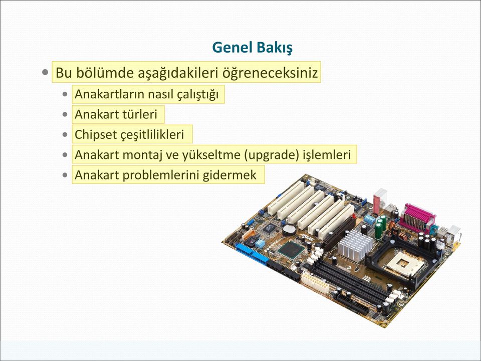 Anakart türleri Chipset çeşitlilikleri Anakart