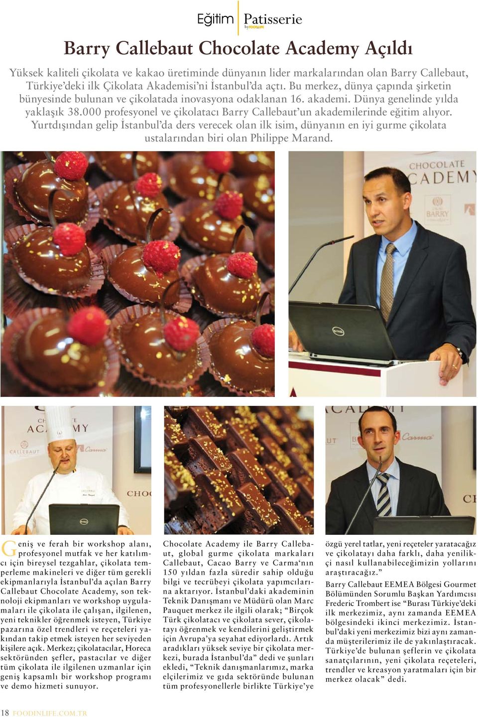 000 profesyonel ve çikolatacı Barry Callebaut un akademilerinde eğitim alıyor.