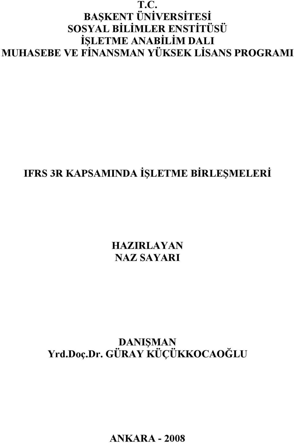 PROGRAMI IFRS 3R KAPSAMINDA İŞLETME BİRLEŞMELERİ