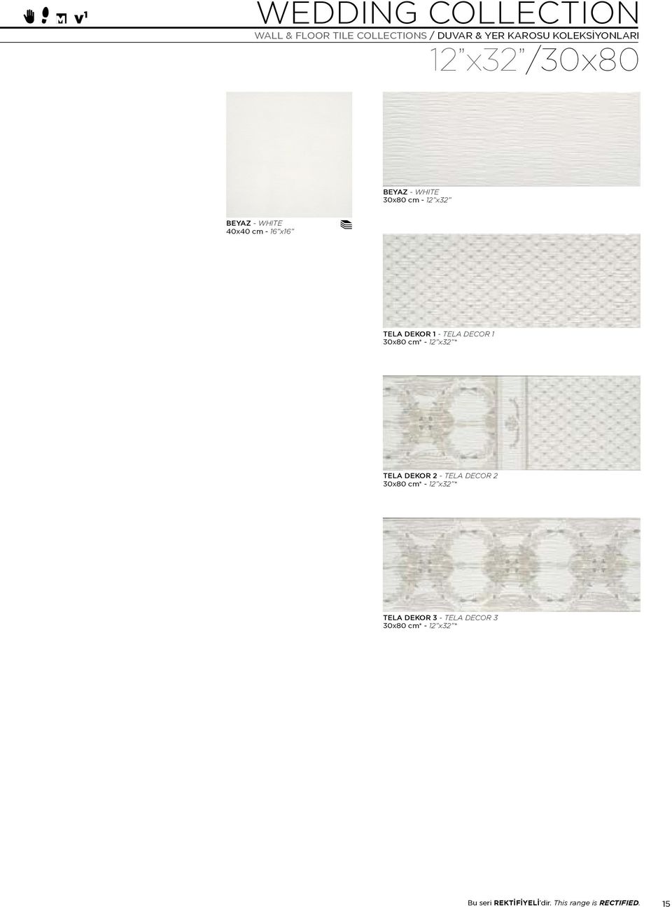 TELA DECOR 1 30x80 cm* - 12 x32 * TELA DEKOR 2 - TELA DECOR 2 30x80 cm* - 12 x32 * TELA