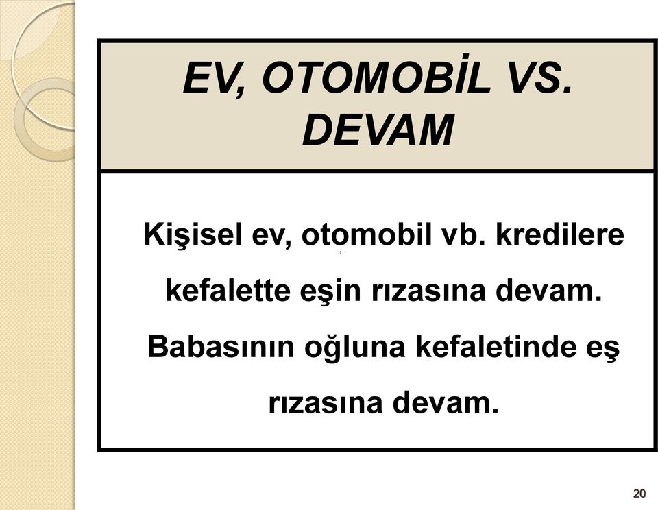 kredilere kefalette eşin rızasına