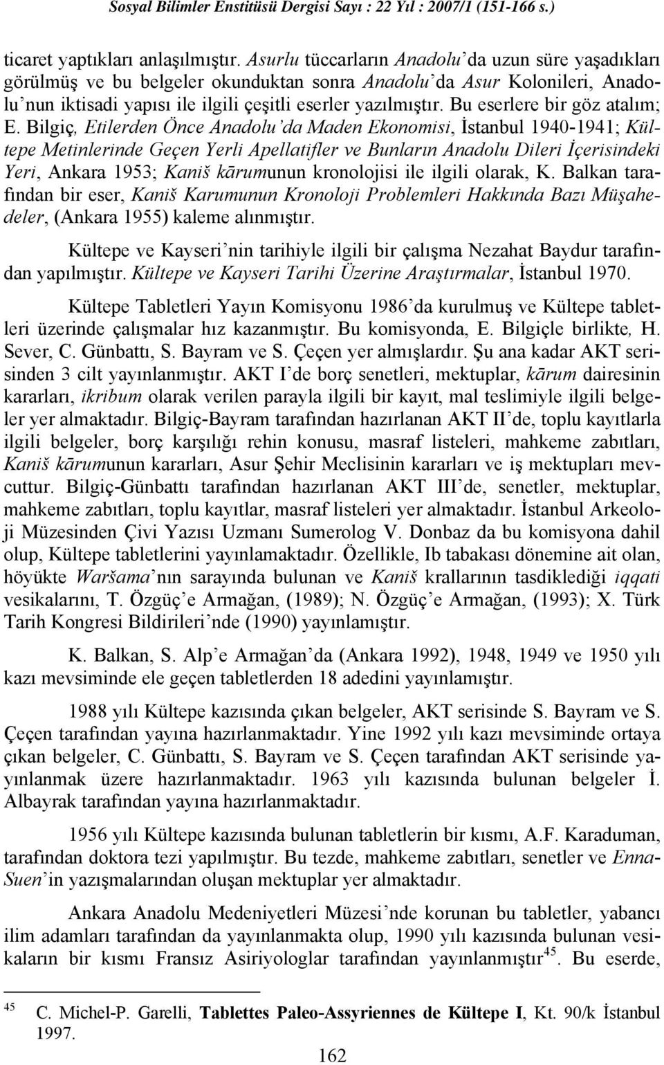 Bu eserlere bir göz atalım; E.