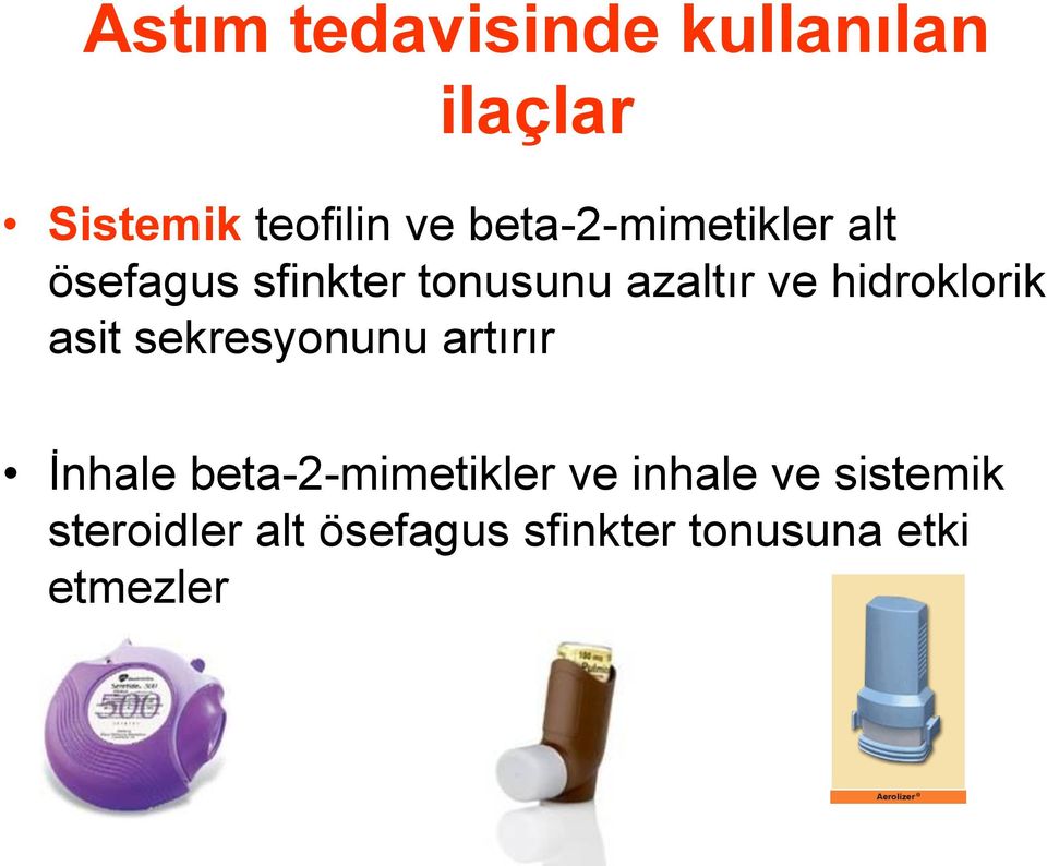 hidroklorik asit sekresyonunu artırır İnhale beta-2-mimetikler