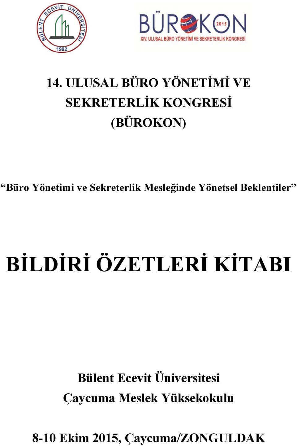 Yönetsel Beklentiler BİLDİRİ ÖZETLERİ KİTABI Bülent